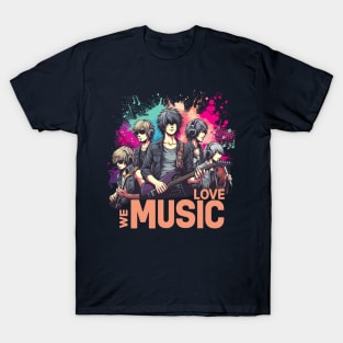 We Love Music Anime Manga School Band Husbando Otaku Otome T-Shirt